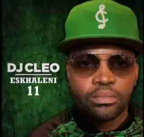 Eskhaleni 11 BY DJ Cleo